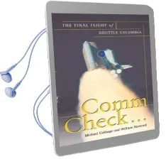 Comm Check...: The Final Flight of Shuttle Columbia Audiobook download free by William Harwood