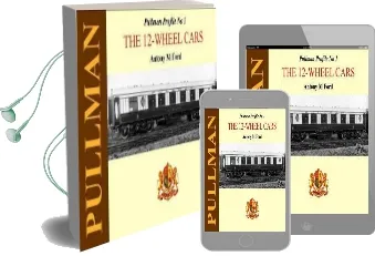 Pullman Profile: 12-Wheel Cars no. 1 Audiobook download free by Antony M. Ford