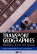 Audiobook Transport Geographies: Mobilities, Flows and Spaces author Professor Richard Knowles