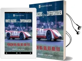 White Racers From Zuffenhausen: Porsche 904, 906, 907, 908, 910 Audiobook download free by Karl Ludvigsen