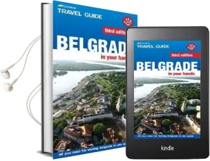 Belgrade in Your Hands: All you Need for Visiting Belgrade in one Guide Audiobook download free by Vladimir Dulovic
