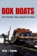 Audiobook Box Boats: How Container Ships Changed the World author Brian J. Cudahy