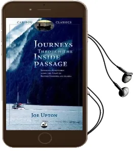 Journeys Through the Inside Passage Audiobook download free by Joe Upton
