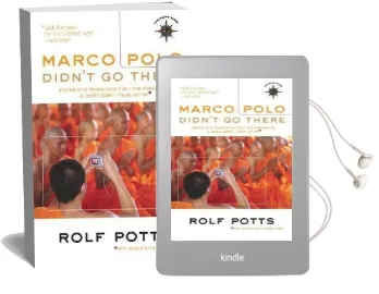 Marco Polo Didn'T go There: Stories and Revelations From one Decade as a Postmodern Travel Writer Audiobook download free by Rolf Potts