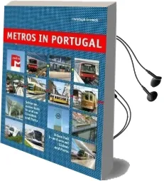 Metros in Portugal: Urban Rail in and Around Lisbon and Porto Audiobook download free by Christoph Groneck