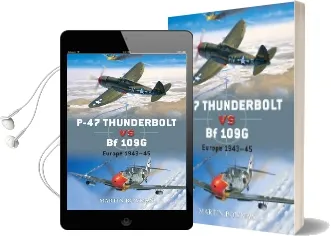 P-47 Thunderbolt vs bf 109G: Europe 1943-45 Audiobook download free by Martin Bowman