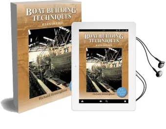 Boatbuilding Techniques Illustrated: The Classic Text Audiobook download free by Richard Birmingham