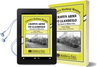 Craven Arms to Llandeilo: The Heart of the Wales Line Audiobook download free by John Organ