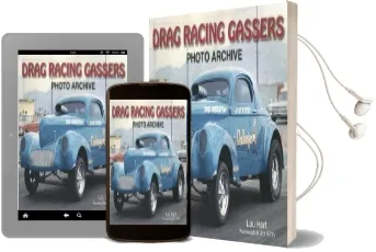 Drag Racing Gassers: Photo Archive Audiobook download free by Lou Hart