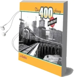 The 400 Story: Chicago & North Western'S Premier Passenger Trains Audiobook download free by Jim Scribbins