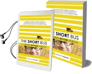The Short bus: A Journey Beyond Normal Audiobook download free by Jonathan Mooney