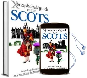 The Xenophobe'S Guide to the Scots Audiobook download free by David Ross