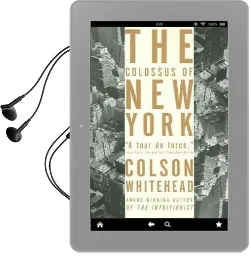 Colossus of new York Audiobook download free by Colson Whitehead