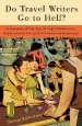 Audiobook Do Travel Writers go to Hell?: A Swashbuckling Tale of High Adventures, Questionable Ethics and Professional Hedonism author Thomas Kohnstamm