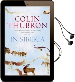 In Siberia Audiobook download free by Colin Thubron