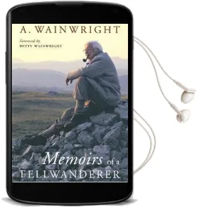 Memoirs of a Fellwanderer Audiobook download free by A Wainwright