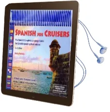 Spanish for Cruisers: The Boater'S Complete Language Guide for Spanish-Speaking Destinations Audiobook download free by Kathy Parsons