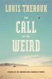 Audiobook The Call of the Weird: Encounters With Survivalists, Porn Stars, Alien Killers, and ike Turner author Louis Theroux