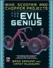 Audiobook Bike, Scooter, and Chopper Projects for the Evil Genius author Brad Graham
