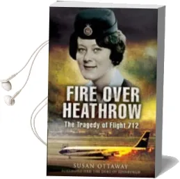 Fire Over Heathrow: The Tragedy of Flight 712 Audiobook download free by Susan Ottaway