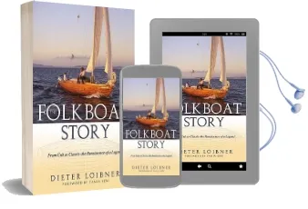 Folkboat Story: From Cult to Classic - the Renaissance of a Legend Audiobook download free by Dieter Loibner