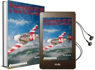 Messerschmitt me 109 in Swiss air Force Service Audiobook download free by Georg Hoch