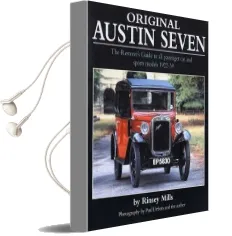 Original Austin Seven: The Restorer'S Guide to all Passenger car and Sports Models 1922-39 Audiobook download free by Rinsey Mills