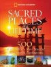 Audiobook Sacred Places of a Lifetime: 500 of the World'S Most Peaceful and Powerful Destinations author National Geographic