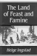 Audiobook The Land of Feast and Famine author Helge Ingstad