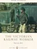 Audiobook The Victorian Railway Worker author Trevor May