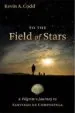 Audiobook To the Field of Stars: A Pilgrim'S Journey to Santiago de Compostela author Kevin A. Codd