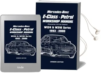 Mercedes-Benz E-Class - Petrol W124 and W210 Workshop Manual 1993-2000: Easy-To-Follow Instructions Covering Service and Repair of 111 and 104 Petrol Engine Audiobook download free by Brooklands Books