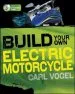 Audiobook Build Your own Electric Motorcycle author Carl Vogel