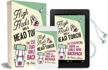 High Heels and a Head Torch: The Essential Guide for Girls who Backpack Audiobook download free by Chelsea Duke