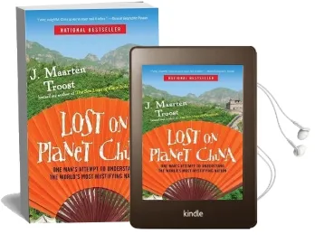 Lost on Planet China: One Man'S Attempt to Understand the World'S Most Mystifying Nation Audiobook download free by J Maarten Troost