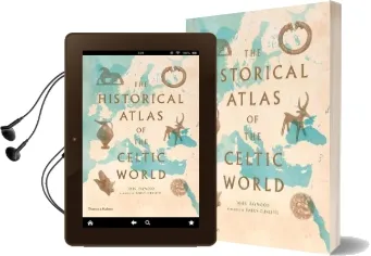 The Historical Atlas of the Celtic World Audiobook download free by John Haywood