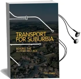Transport for Suburbia: Beyond the Automobile age Audiobook download free by Paul Mees