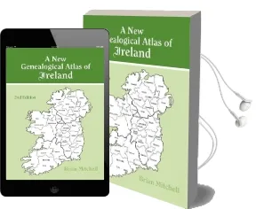 A new Genealogical Atlas of Ireland: Second Edition Audiobook download free by Brian Mitchell