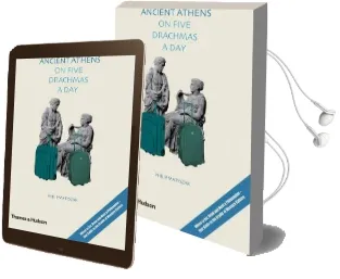 Ancient Athens on Five Drachmas a day Audiobook download free by Philip Matyszak