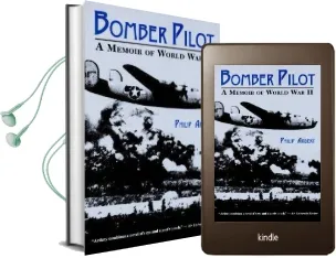 Bomber Pilot: A Memoir of World war ii Audiobook download free by Philip Ardery