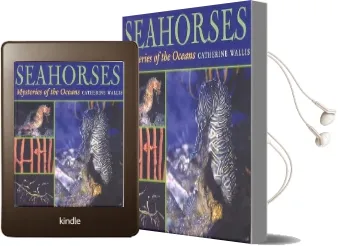 Seahorses and Seadragons: Mysteries of the Oceans Audiobook download free by Catherine Wallis