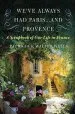 Audiobook We'Ve Always had Paris... and Provence: A Scrapbook of our Life in France author Associate Professor Walter Wells