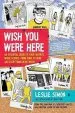 Audiobook Wish you Were Here: An Essential Guide to Your Favorite Music Scenes-From Punk to Indie and Everything in Between author Leslie Simon