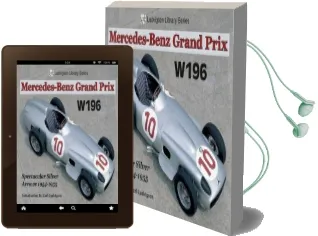 Mercedes-Benz Grand Prix W196: Spectacular Silver Arrows 1954-1955 Audiobook download free by Karl Ludvigsen