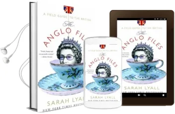The Anglo Files: A Field Guide to the British Audiobook download free by Sarah Lyall