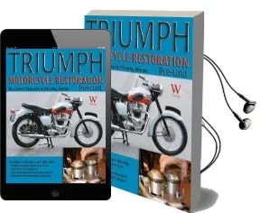 Triumph Motorcycle Restoration: Pre-Unit Audiobook download free by Timothy Remus