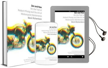 Zen and now: On the Trail of Robert Pirsig and the art of Motorcycle Maintenance Audiobook download free by Mark Richardson