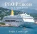Audiobook P&O Princess: The Cruise Ships author Roger Cartwright