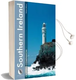 Southern Ireland Cruising Companion: A Yachtsman'S Pilot and Cruising Guide to the Ports and Harbours From the Shannon Estuary to st. George'S Channel Audiobook download free by Robert Wilcox