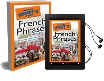 The Pocket Idiot'S Guide to French Phrases, 3rd Edition: Close the Communication gap en Fran ais Audiobook download free by Gail Stein
